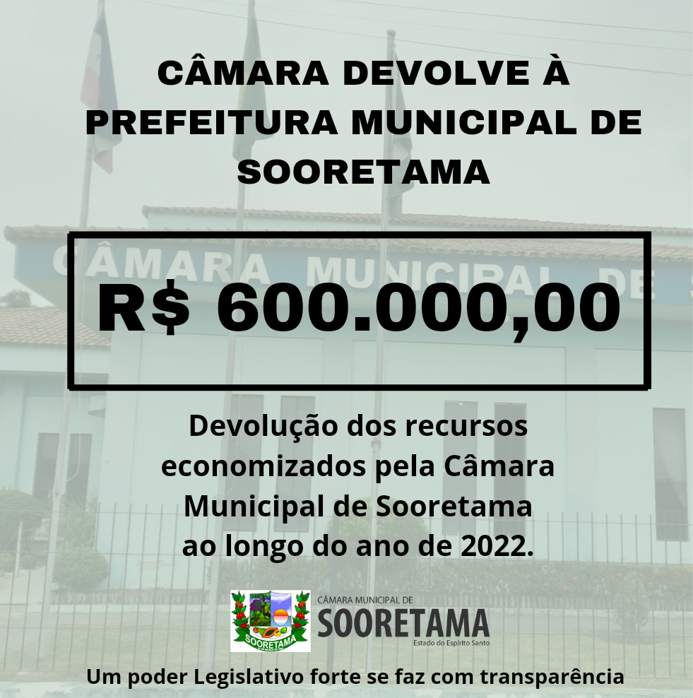 Câmara Municipal de Sooretama devolve R$ 600 mil reias aos cofres públicos 